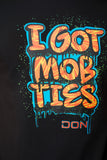 I GOT MOB TIES BLACK T-SHIRT - Don Jeans
